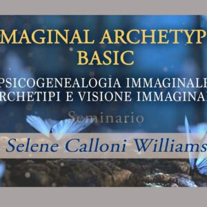 imaginal-archetype-basic-video-seminario-con-selene-calloni-williams